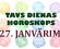 Tavs dienas horoskops 27. janvārim