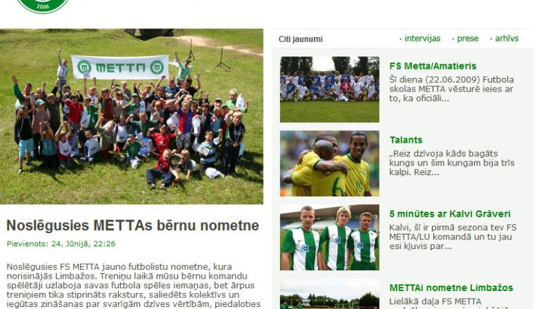 www.fsmetta.lv - mūsuprāt, šobrīd labākā mājas
lapa starp 1. līgas klubiem