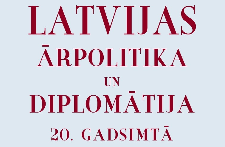 Izdots “Latvijas ārpolitika un diplomātija 20. gadsimtā” 3. sējums