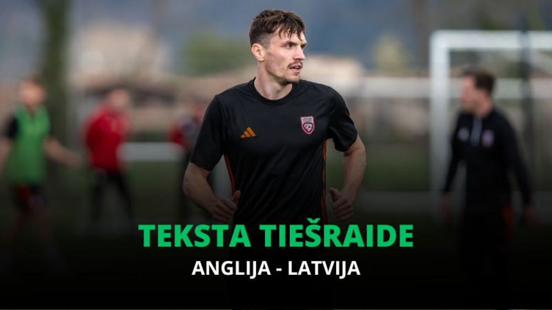 Teksta tiešraide: Anglija - Latvija 3:0 (spēle noslēgusies)